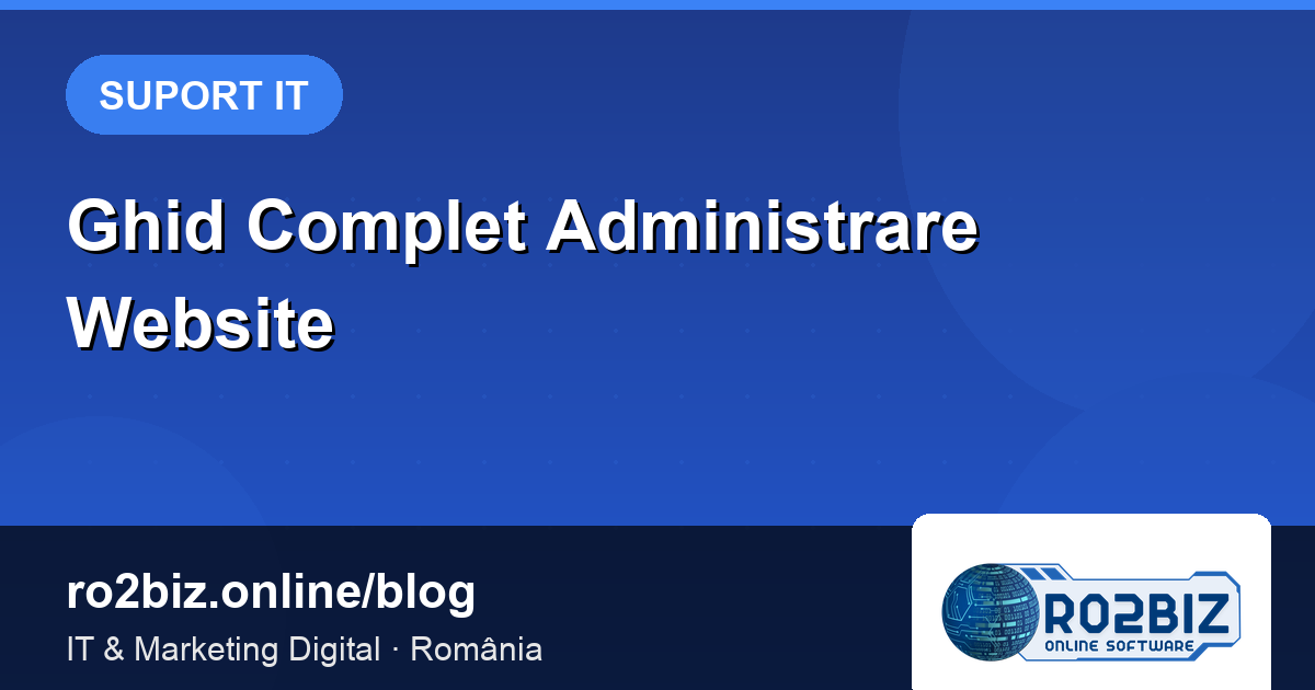 Ghid CompletAdministrare și Creare Website